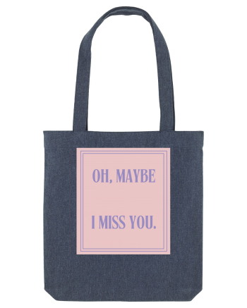 oh maybe i miss you4 Midnight Blue