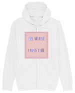 oh maybe i miss you4 Hanorac cu fermoar Unisex Connector