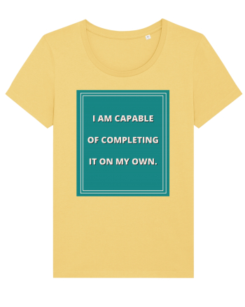 i am capable of completing it on my  own8 Jojoba