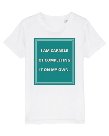 i am capable of completing it on my  own8 White