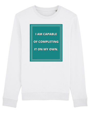 i am capable of completing it on my  own8 White