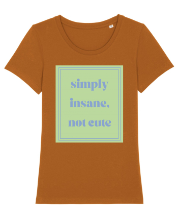 simply insane not cute5 Roasted Orange