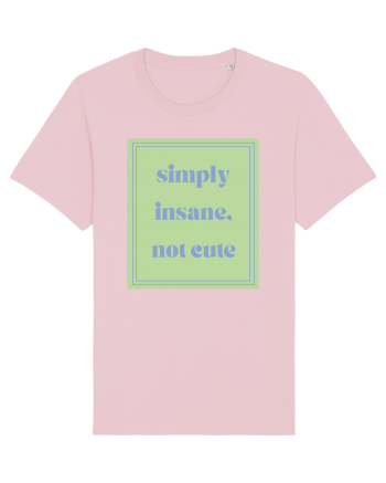 simply insane not cute5 Cotton Pink