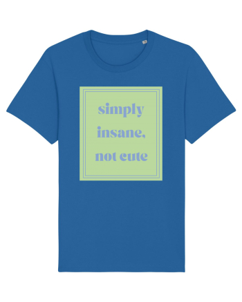 simply insane not cute5 Royal Blue