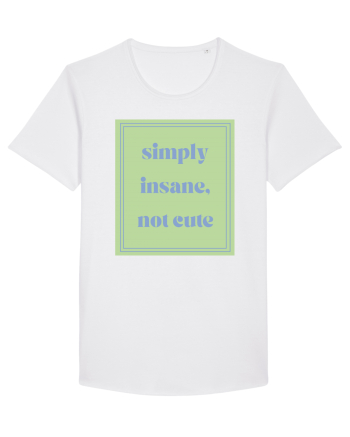 simply insane not cute5 White