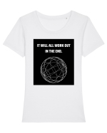 it will all work out in the end6 Tricou mânecă scurtă guler larg fitted Damă Expresser