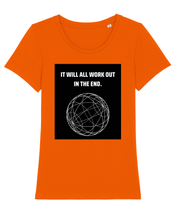 it will all work out in the end6 Bright Orange