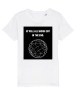 it will all work out in the end6 Tricou mânecă scurtă  Copii Mini Creator