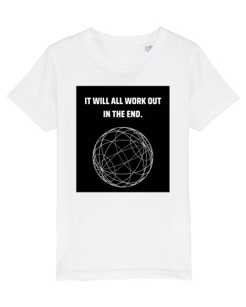 it will all work out in the end6 White