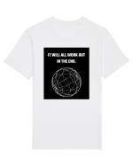 it will all work out in the end6 Tricou mânecă scurtă Unisex Rocker