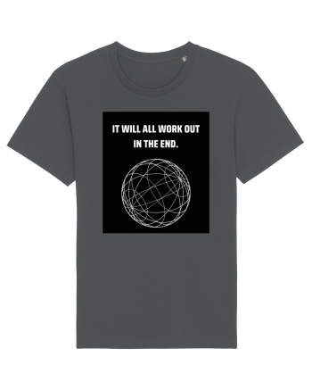 it will all work out in the end6 Anthracite