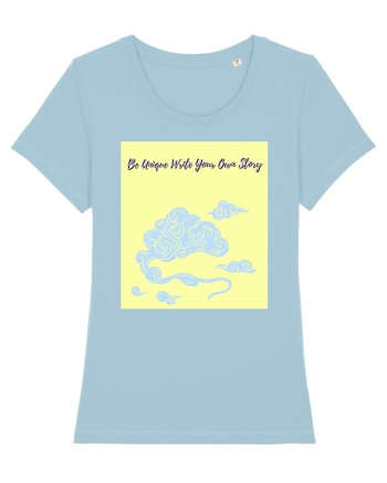 be unique write your own story6 Sky Blue