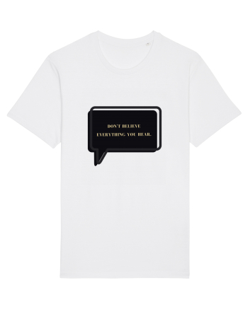 don t believe everything you hear6 White