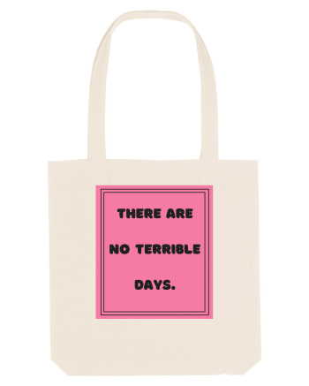 there are no terrible days7 Natural