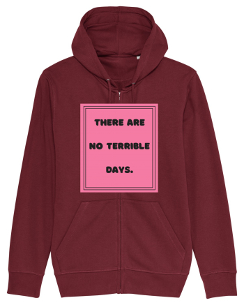 there are no terrible days7 Burgundy