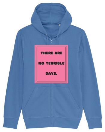 there are no terrible days7 Bright Blue