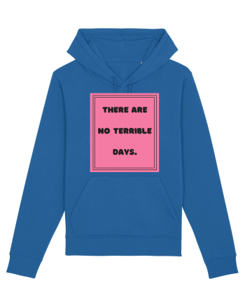there are no terrible days7 Royal Blue