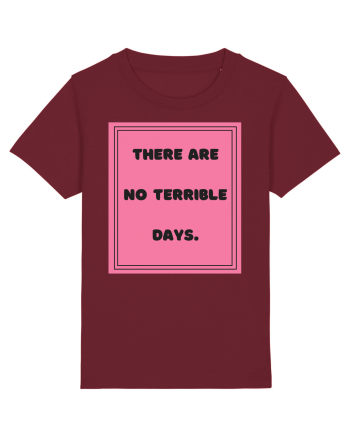 there are no terrible days7 Burgundy