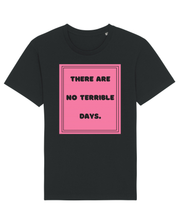 there are no terrible days7 Black