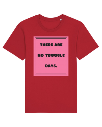 there are no terrible days7 Red