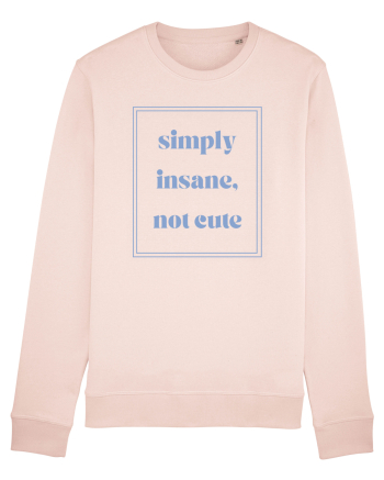 simply insane not cute6 Candy Pink