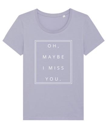 oh maybe i miss you5 Lavender