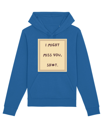 i might miss you shit6 Royal Blue