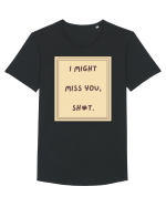 i might miss you shit6 Tricou mânecă scurtă guler larg Bărbat Skater