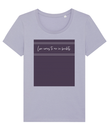 love comes to me in buckets2 Lavender