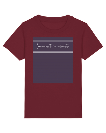 love comes to me in buckets2 Burgundy