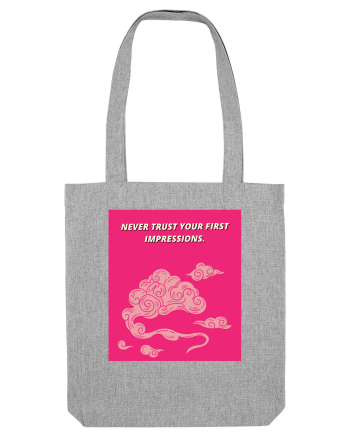 never trust your first impressions4 Heather Grey