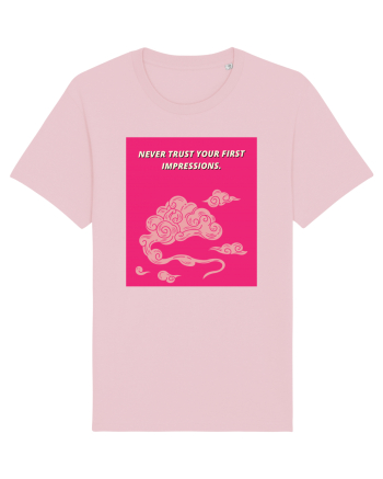 never trust your first impressions4 Cotton Pink