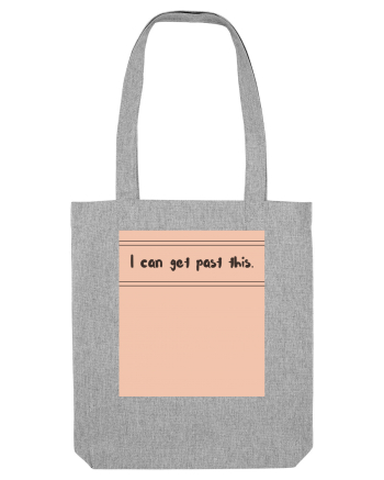 i can get past this2 Heather Grey