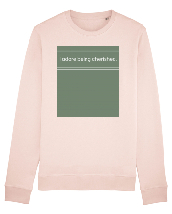i adore being cherished Candy Pink