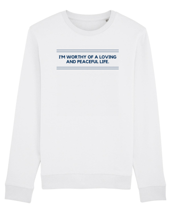 i m worthy of a loving and peaceful life2 White