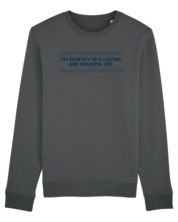 i m worthy of a loving and peaceful life2 Anthracite