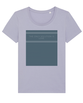 the only solution is love Lavender