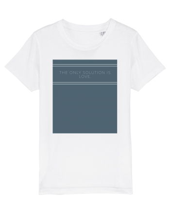 the only solution is love White