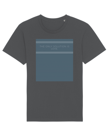 the only solution is love Anthracite