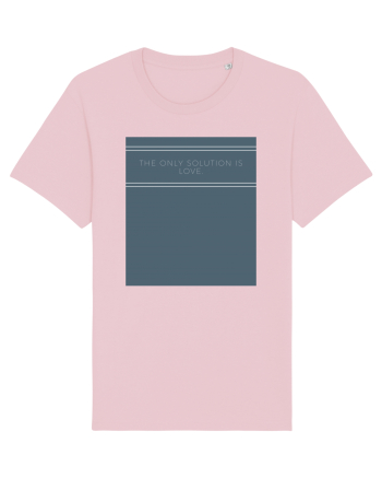 the only solution is love Cotton Pink