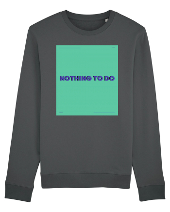 nothing to do4 Anthracite