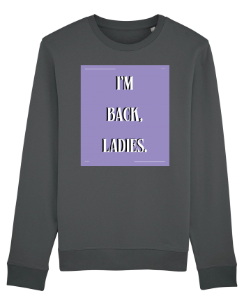 i m back ladies4 Anthracite