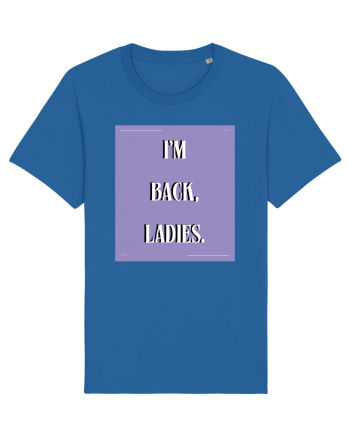 i m back ladies4 Royal Blue