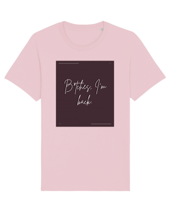 bitches i m back5 Cotton Pink