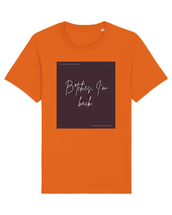 bitches i m back5 Bright Orange