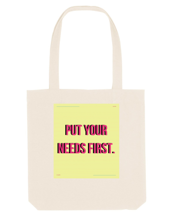 put your needs first6 Natural