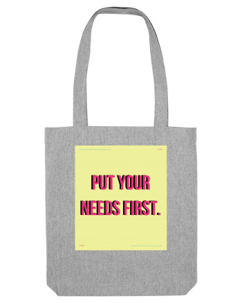 put your needs first6 Heather Grey