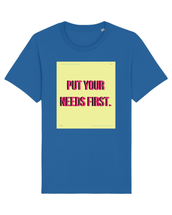 put your needs first6 Royal Blue