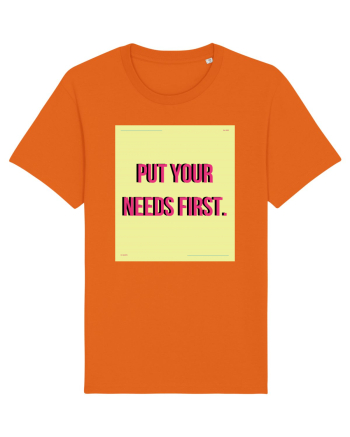 put your needs first6 Bright Orange