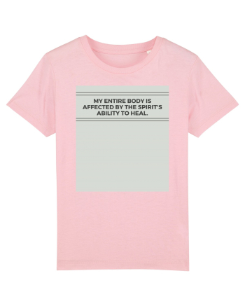 my entire body is affected by the spirits ability to heal Cotton Pink